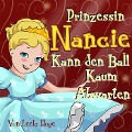 Cover-Bild zum Titel 'Prinzessin Nancie kann den Ball kaum abwarten' von 'Leela Hope'