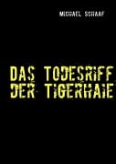 Cover-Bild zum Titel 'Das Todesriff der Tigerhaie' von 'Michael Schaaf'