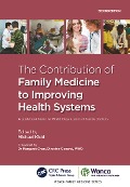 Cover-Bild zum Titel 'The Contribution of Family Medicine to Improving Health Systems' von 'Michael Kidd'