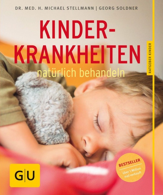 Kinderkrankheiten natürlich behandeln - Georg Soldner, Michael Stellmann