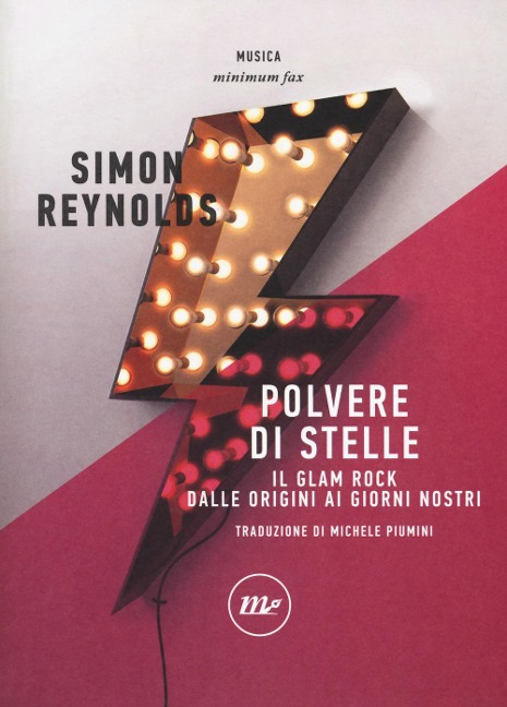 Polvere di stelle. Il glam rock dalle origini ai giorni nostri - Simon Reynolds