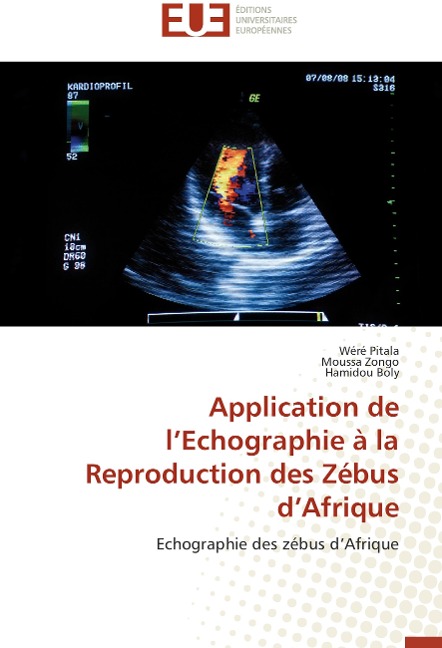 Application de l'Echographie à la Reproduction des Zébus d'Afrique - Wéré Pitala, Moussa Zongo, Hamidou Boly