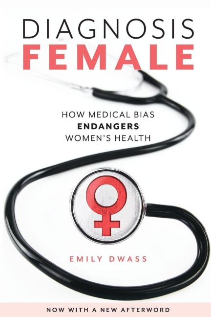 Diagnosis Female - Emily Dwass