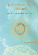 Cover-Bild zum Titel 'Tiefenwege der Heilung' von 'Sonja Niemand'