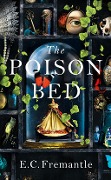 Cover-Bild zum Titel 'The Poison Bed' von 'Elizabeth Fremantle'