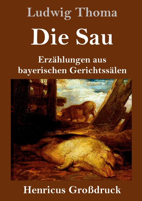 Die Sau (Großdruck) - Ludwig Thoma