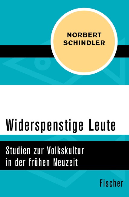 Widerspenstige Leute - Norbert Schindler