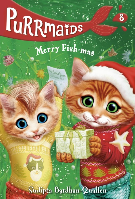 Purrmaids #8: Merry Fish-Mas - Sudipta Bardhan-Quallen