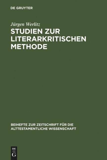 Studien zur literarkritischen Methode - Jürgen Werlitz