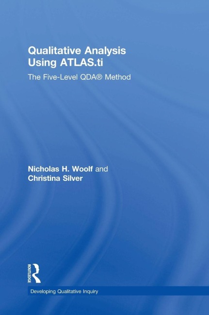 Qualitative Analysis Using ATLAS.ti - Nicholas H. Woolf, Christina Silver