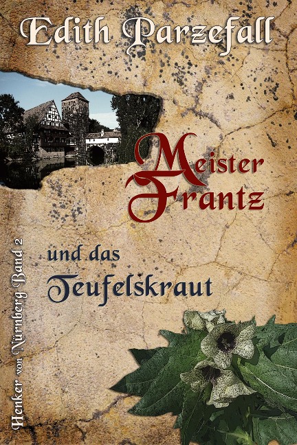 Meister Frantz und das Teufelskraut - Edith Parzefall