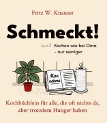 Cover-Bild zum Titel 'Schmeckt! - Kochen wie bei Oma - nur weniger.' von 'Fritz W. Knauser'