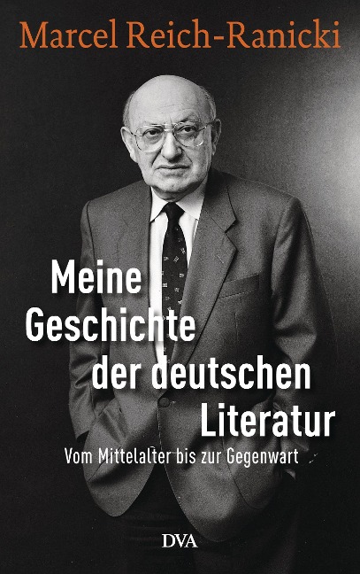 Meine Geschichte der deutschen Literatur - Marcel Reich-Ranicki