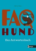Cover-Bild zum Titel 'FAQ Hund' von 'Valérie Pöter'