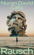 Cover-Bild zum Titel 'Rausch' von 'Nuran David Calis'