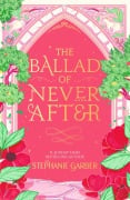 Cover-Bild zum Titel 'The Ballad of Never After' von 'Stephanie Garber'