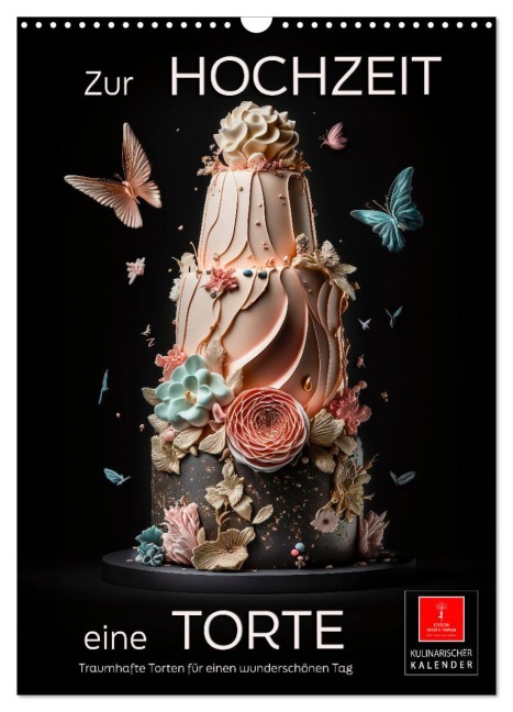 Zur Hochzeit eine Torte (Wandkalender 2026 DIN A3 hoch), CALVENDO Monatskalender - Peter Roder