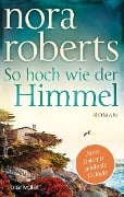 Cover-Bild zum Titel 'So hoch wie der Himmel' von 'Nora Roberts'