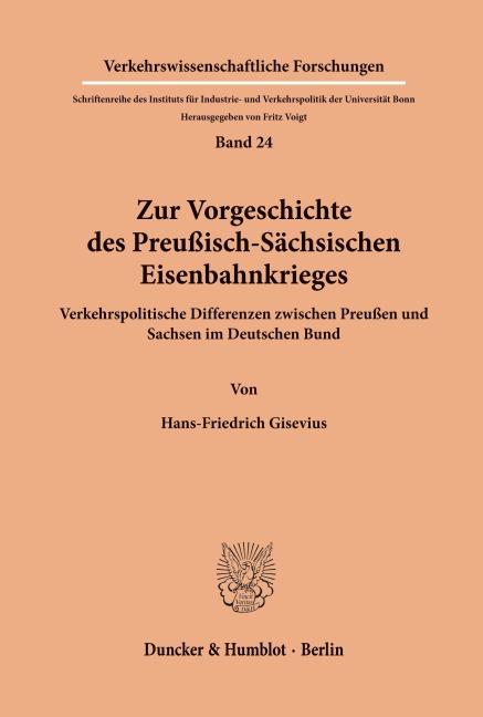 Zur Vorgeschichte des Preußisch-Sächsischen Eisenbahnkrieges. - Hans-Friedrich Gisevius