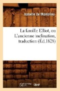 Cover-Bild zum Titel 'La Famille Elliot, Ou l'Ancienne Inclination, Traduction (Éd.1828)' von 'Isabelle De Montolieu'