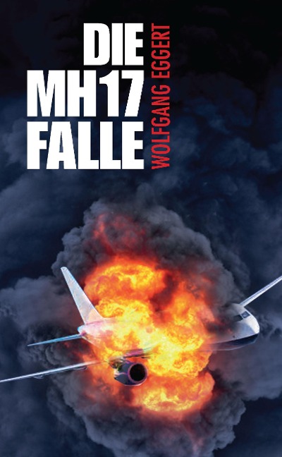 Die MH17-Falle - Wolfgang Eggert