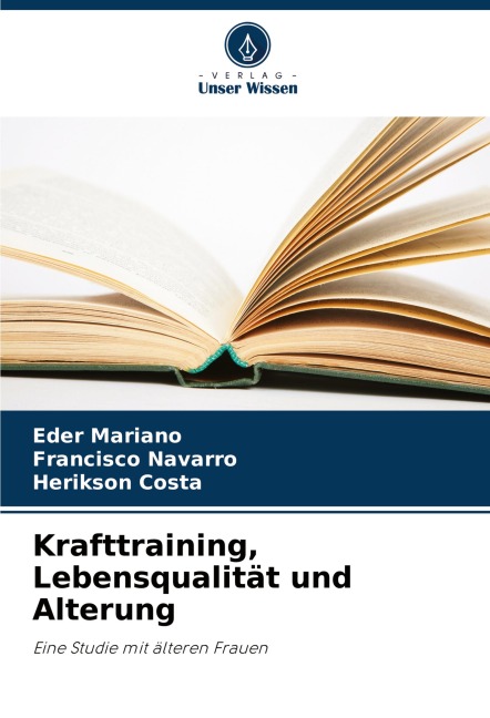 Krafttraining, Lebensqualität und Alterung - Eder Mariano, Francisco Navarro, Herikson Costa