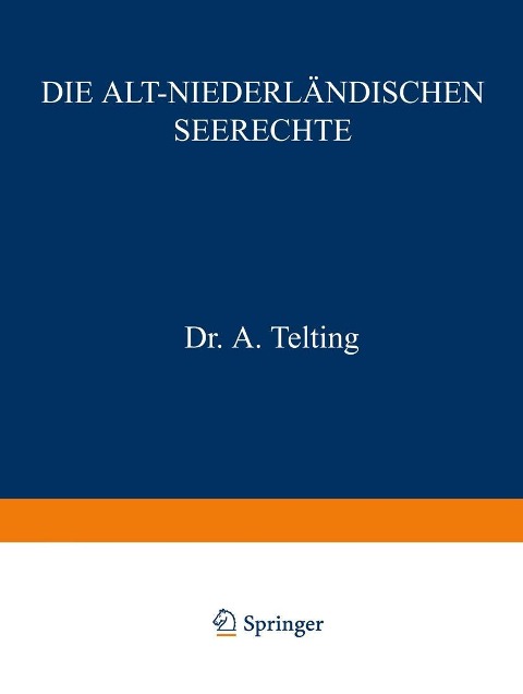 Die Alt-Niederländischen Seerechte - A. Telting