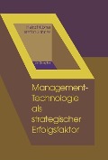 Management-Technologie als strategischer Erfolgsfaktor - Heinz Hübner, Stefan Jahnes