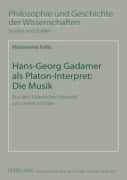 Cover-Bild zum Titel 'Hans-Georg Gadamer als Platon-Interpret: Die Musik' von 'Mariannina Failla'