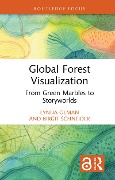 Cover-Bild zum Titel 'Global Forest Visualization' von 'Lynda Olman, Birgit Schneider'