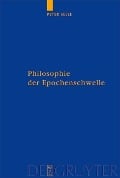 Cover-Bild zum Titel 'Philosophie der Epochenschwelle' von 'Peter Seele'