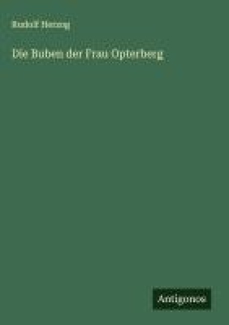 Die Buben der Frau Opterberg - Rudolf Herzog