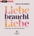 Cover-Bild zum Titel 'Liebe braucht Liebe' von 'Oskar Holzberg'