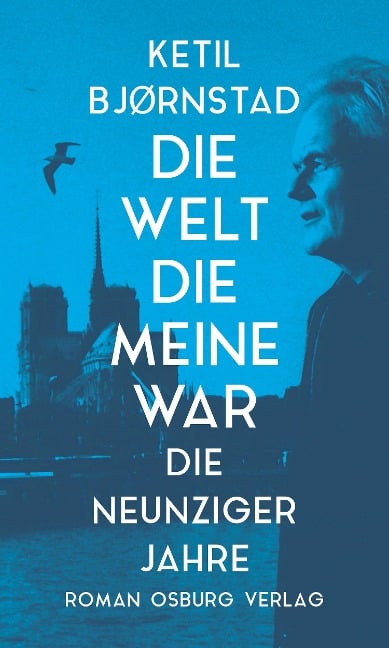 Die Welt die meine war - Ketil Bjørnstad