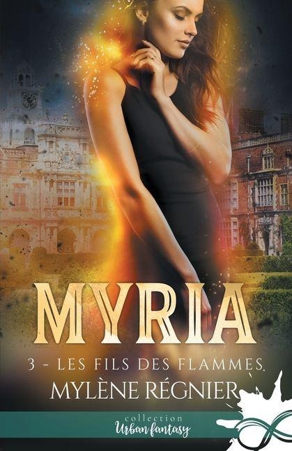 Les fils des flammes - Mylène Régnier