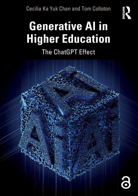 Generative AI in Higher Education - Cecilia Ka Yuk Chan, Tom Colloton