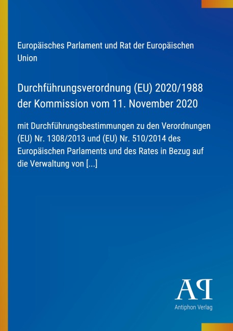 Durchführungsverordnung (EU) 2020/1988 der Kommission vom 11. November 2020 - Europäisches Parlament und Rat der Europäischen Union