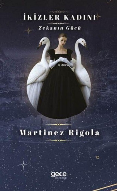Ikizler Kadini - Zekanin Gücü - Martinez Rigola