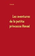 Cover-Bild zum Titel 'Les aventures de la petite princesse Hanaé' von 'Latouche J'