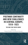 Cover-Bild zum Titel 'Postwar Continuity and New Challenges in Central Europe, 1918-1923' von ''