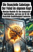 Cover-Bild zum Titel 'Die finanzielle Sabotage: Der Feind im eigenen Kopf' von 'Fridolin Krebs'