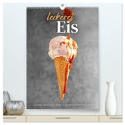 Cover-Bild zum Titel 'Leckeres Eis - Dieser Art lässt Herzen schmelzen. (hochwertiger Premium Wandkalender 2026 DIN A2 hoch), Kunstdruck in Hochglanz' von 'Sf Sf'
