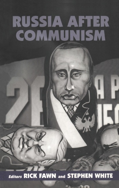 Russia After Communism - Rick Fawn, Stephen White