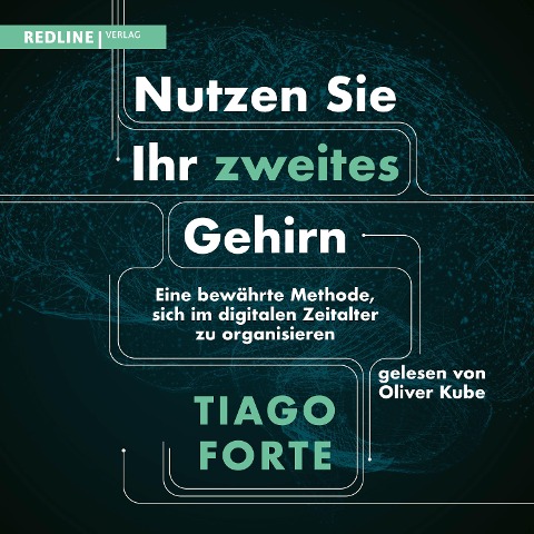 Nutzen Sie Ihr zweites Gehirn - Tiago Forte