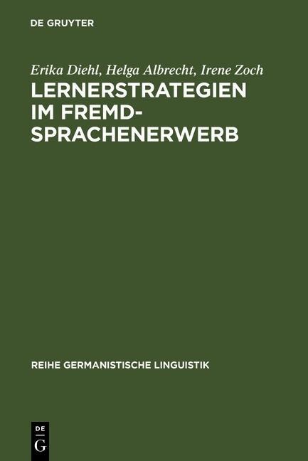 Lernerstrategien im Fremdsprachenerwerb - Erika Diehl, Helga Albrecht, Irene Zoch