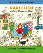 Cover-Bild zum Titel 'Karlchen und der Kapuzen-Klub' von 'Rotraut Susanne Berner'