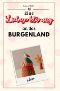 Cover-Bild zum Titel 'Eine Liebeserklärung an das Burgenland' von 'Laura Müller'