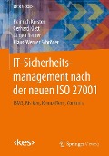 Cover-Bild zum Titel 'IT-Sicherheitsmanagement nach der neuen ISO 27001' von 'Heinrich Kersten, Gerhard Klett, Jürgen Reuter, Klaus-Werner Schröder'