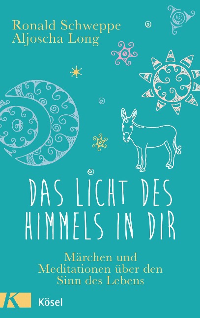 Das Licht des Himmels in dir - Ronald Schweppe, Aljoscha Long