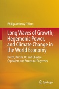 Cover-Bild zum Titel 'Long Waves of Growth, Hegemonic Power, and Climate Change in the World Economy' von 'Phillip Anthony O'Hara'